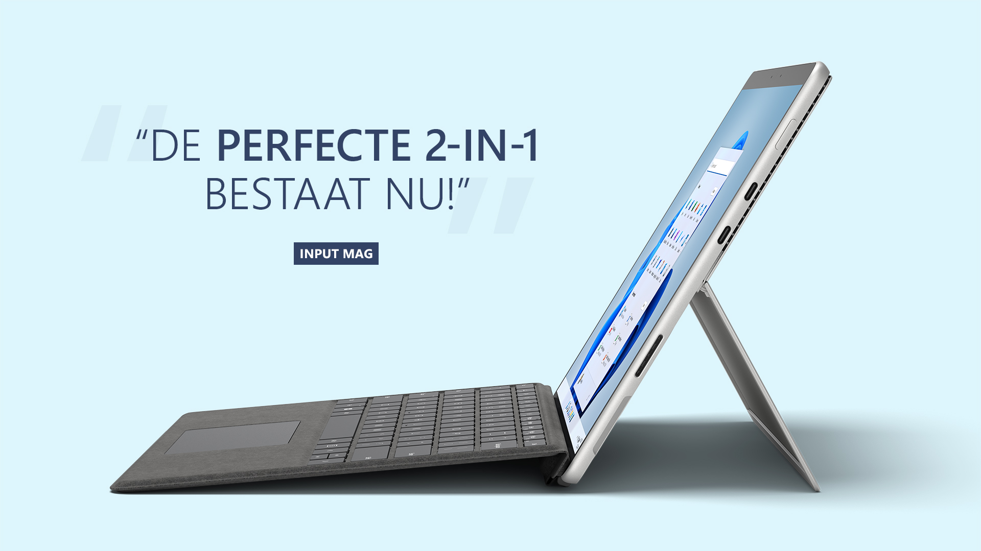 Een Surface 2-in-1 met Windows 11 geïnstalleerd, inclusief een grafische kop met de tekst: De perfecte 2-in-1 bestaat nu! door Input Mag.